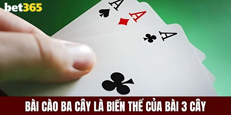 Biến thể 3 cây bài cào là một phần của game bài ba cây