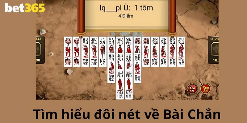 Tìm hiểu tổng quan thông tin giới thiệu về game bài chắn